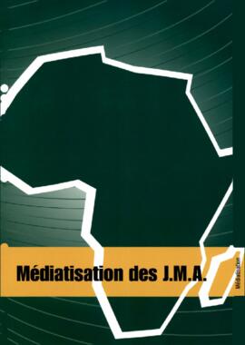 Journées Mondiales L'Afrique: Médiatisation des J.M.A