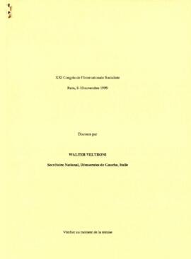 XXI Congrés de l'Internationale Socialiste: Discours par Walter Veltroni, Secrétaire National, Démocrates de Gauche, Italie