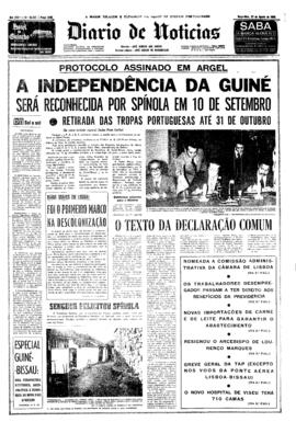 Protocolo assinado em Argel: A independência da Guiné será reconhecida por Spínola, em 10 de setembro. Retirada das tropas portuguesas até 31 de outubro. In Diário de Lisboa