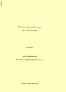XXI Congrés de l'Internationale Socialiste: Discours par Francois Hollande, Premier Secrétaire du Parti Socialiste Francais